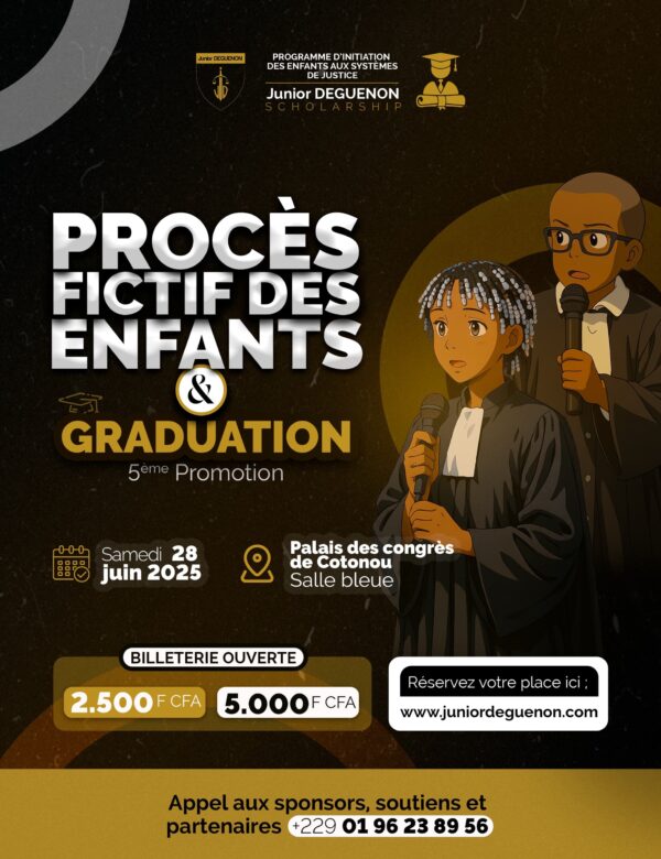 Billetterie 5000 FCFA 
Procès Fictif des enfants & Graduation
PALAIS DES CONGRÈS | Salle Bleue - 14HOO
28 Juin 2025
Mise en place terminée pour 13H45