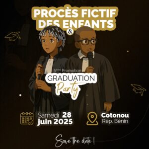 Billetterie 2500 FCFA 
Procès Fictif des enfants & Graduation